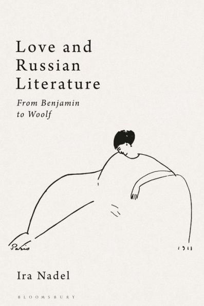 Love And Russian Literature: From Benjamin To Woolf