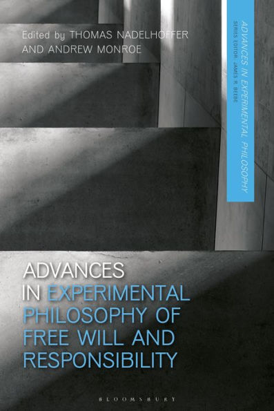 Advances In Experimental Philosophy Of Free Will And Responsibility
