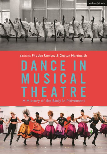 Dance In Musical Theatre: A History Of The Body In Movement