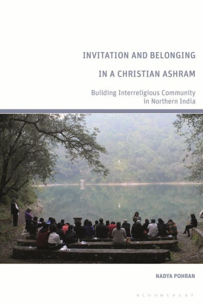 Invitation And Belonging In A Christian Ashram: Building Interreligious Community In Northern India