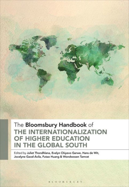 Bloomsbury Handbook Of The Internationalization Of Higher Education In The Global South, The (Bloomsbury Handbooks)