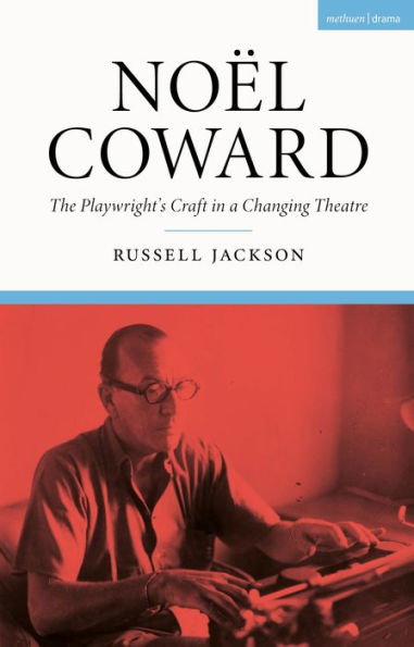 No? Coward: The Playwright's Craft In A Changing Theatre