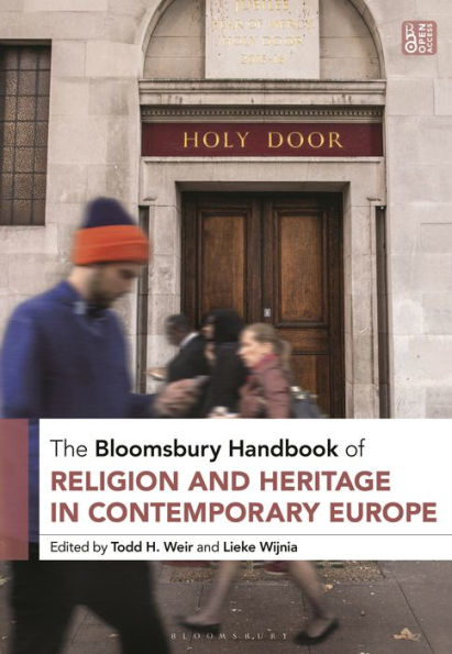 The Bloomsbury Handbook Of Religion And Heritage In Contemporary Europe (Bloomsbury Handbooks)