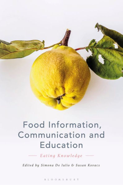 Food Information, Communication And Education: Eating Knowledge