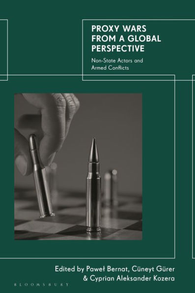 Proxy Wars From A Global Perspective: Non-State Actors And Armed Conflicts