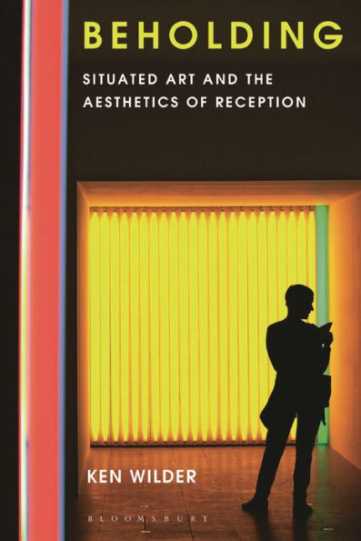 Beholding: Situated Art And The Aesthetics Of Reception