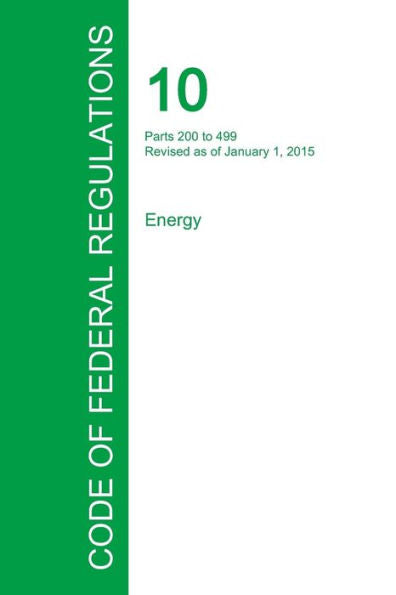 Code Of Federal Regulations Title 10, Volume 3, January 1, 2015