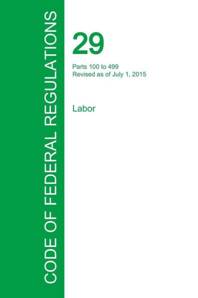 Code Of Federal Regulations Title 29, Volume 2, July 1, 2015