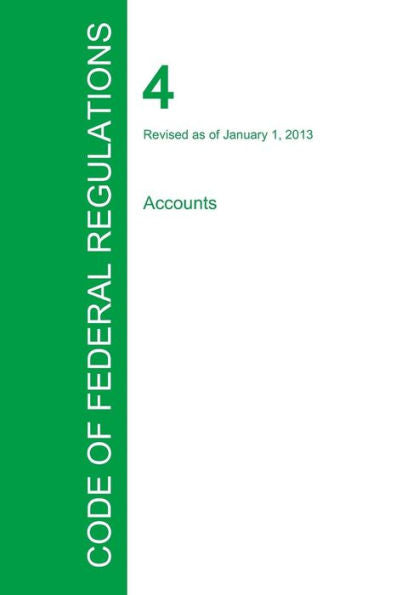 Code Of Federal Regulations Title 4, Volume 1, January 1, 2015