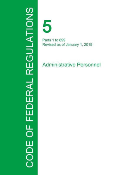 Code Of Federal Regulations Title 5, Volume 1, January 1, 2015