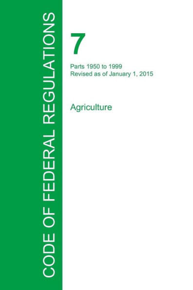 Code Of Federal Regulations Title 7, Volume 14, January 1, 2015