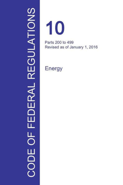 Code Of Federal Regulations Title 10, Volume 3, January 1, 2016