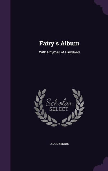 Fairy's Album: With Rhymes Of Fairyland