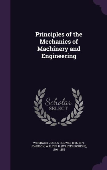 Principles Of The Mechanics Of Machinery And Engineering