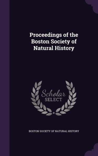 Proceedings Of The Boston Society Of Natural History