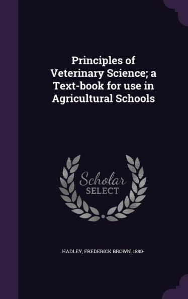 Principles Of Veterinary Science; A Text-Book For Use In Agricultural Schools