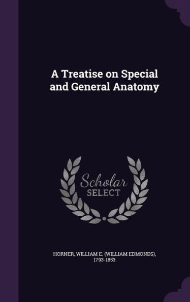 A Treatise On Special And General Anatomy