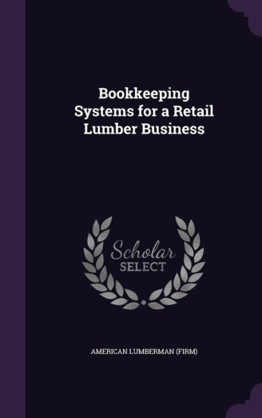 Bookkeeping Systems For A Retail Lumber Business