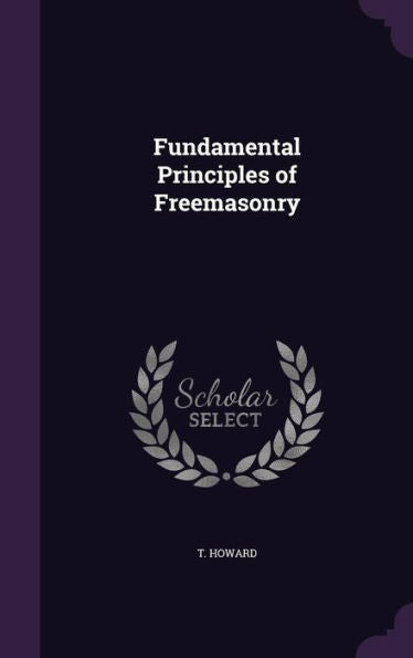 Fundamental Principles Of Freemasonry
