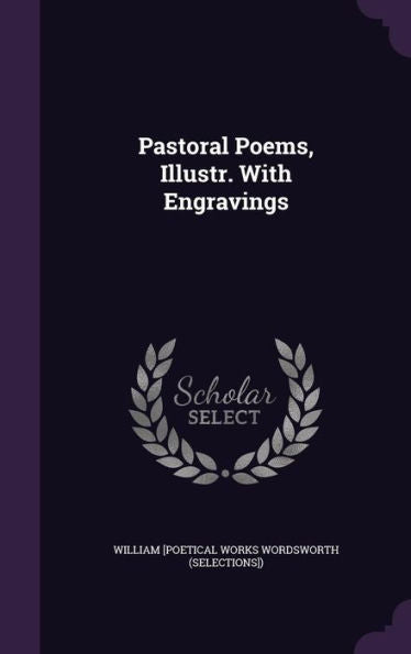 Pastoral Poems, Illustr. With Engravings