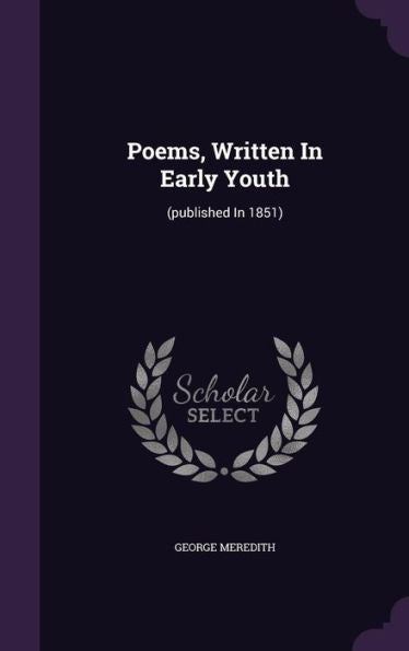 Poems, Written In Early Youth: (Published In 1851)