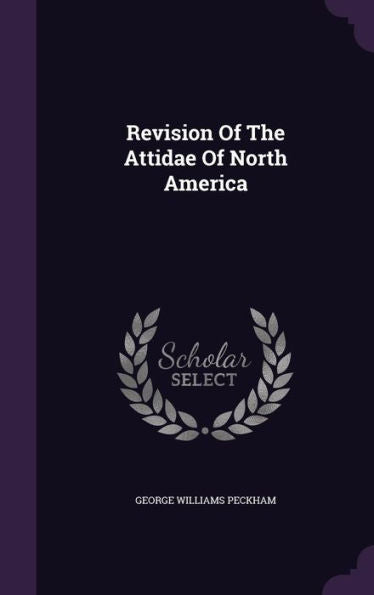 Revision Of The Attidae Of North America