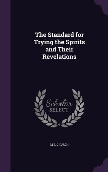 The Standard For Trying The Spirits And Their Revelations