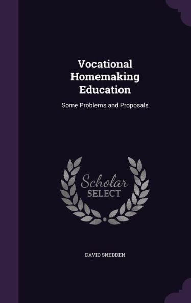 Vocational Homemaking Education: Some Problems And Proposals