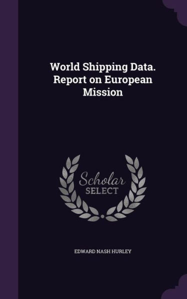 World Shipping Data. Report On European Mission
