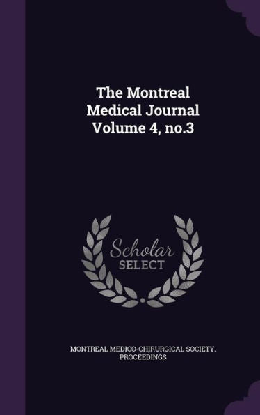 The Montreal Medical Journal Volume 4, No.3