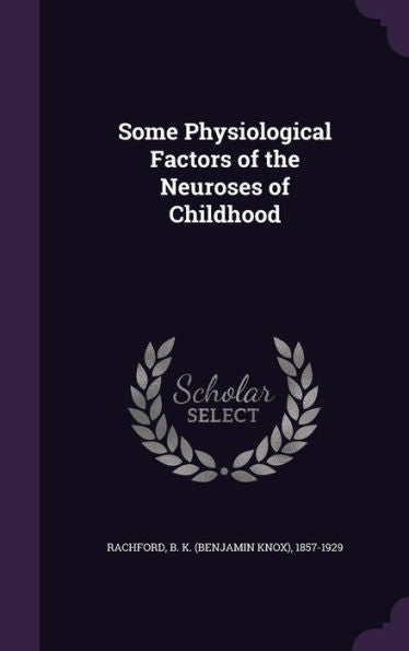 Some Physiological Factors Of The Neuroses Of Childhood