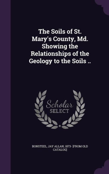 The Soils Of St. Mary's County, Md. Showing The Relationships Of The Geology To The Soils ..