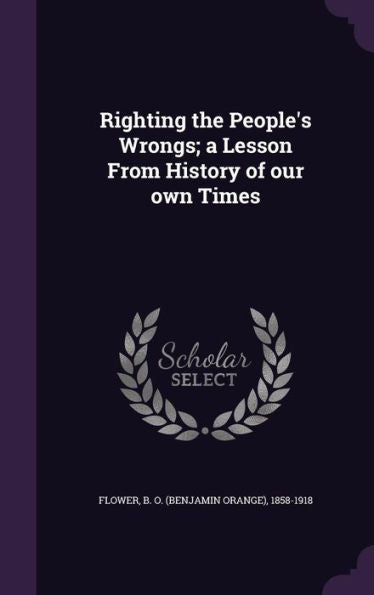 Righting The People's Wrongs; A Lesson From History Of Our Own Times