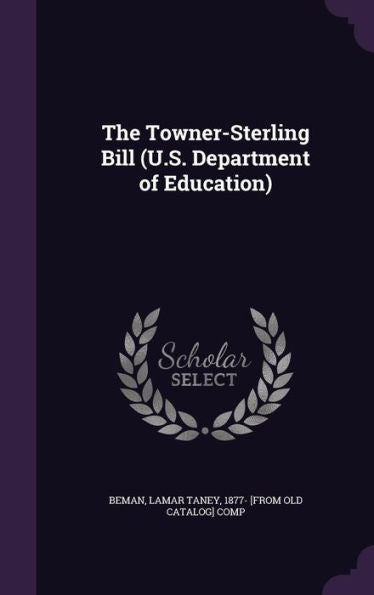 The Towner-Sterling Bill (U.S. Department Of Education)