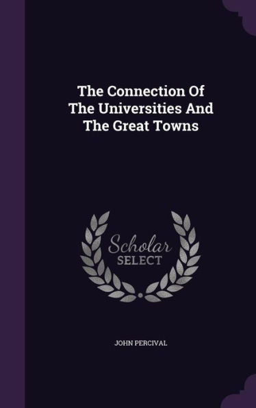 The Connection Of The Universities And The Great Towns
