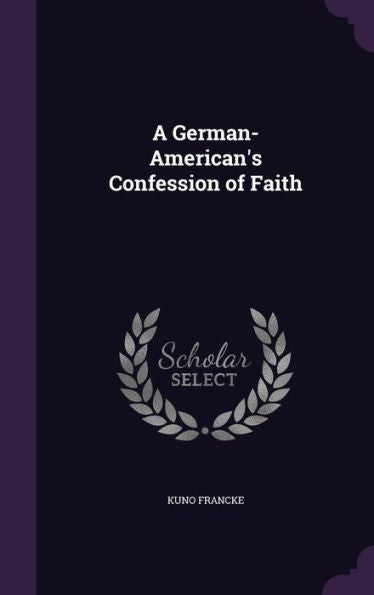 A German-American's Confession Of Faith