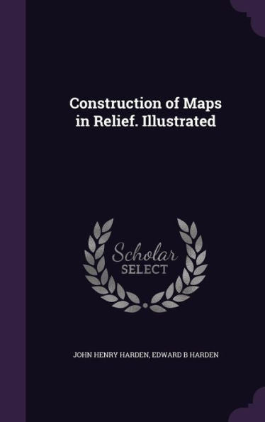 Construction Of Maps In Relief. Illustrated