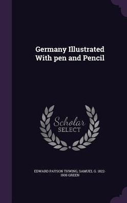 Germany Illustrated With Pen And Pencil