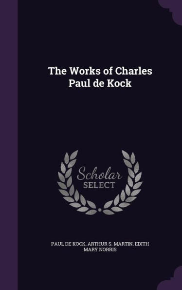 The Works Of Charles Paul De Kock