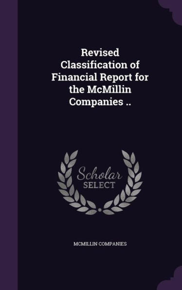 Revised Classification Of Financial Report For The Mcmillin Companies ..