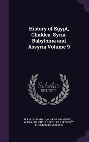 History Of Egypt, Chaldea, Syria, Babylonia And Assyria Volume 9