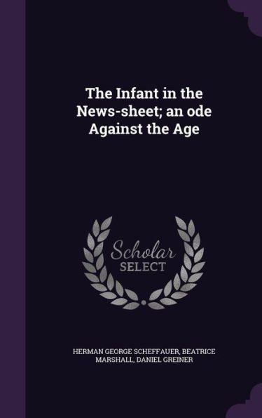 The Infant In The News-Sheet; An Ode Against The Age