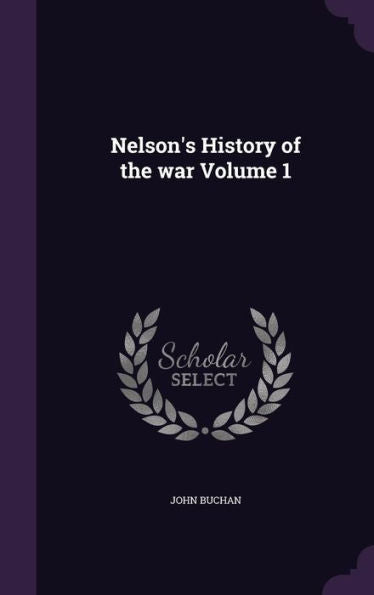 Nelson's History Of The War Volume 1