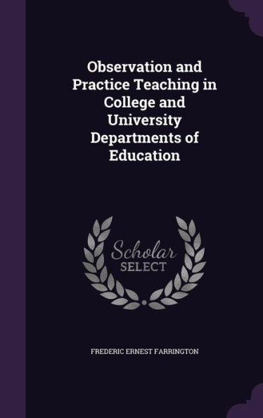 Observation And Practice Teaching In College And University Departments Of Education