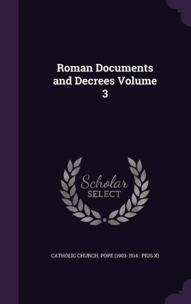 Roman Documents And Decrees Volume 3