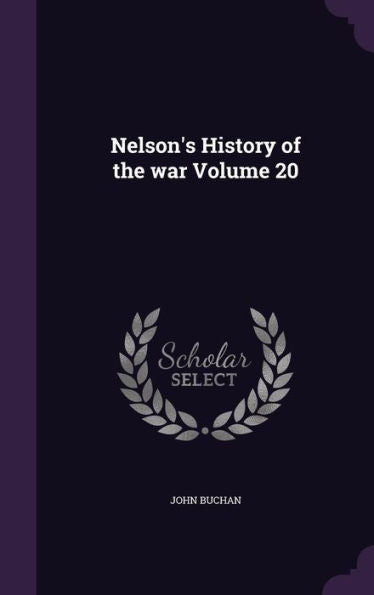 Nelson's History Of The War Volume 20