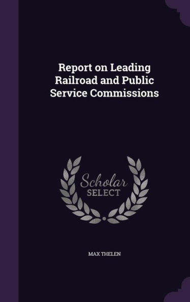 Report On Leading Railroad And Public Service Commissions