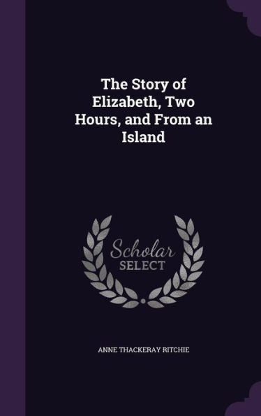 The Story Of Elizabeth, Two Hours, And From An Island
