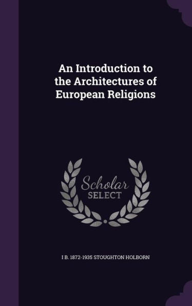 An Introduction To The Architectures Of European Religions