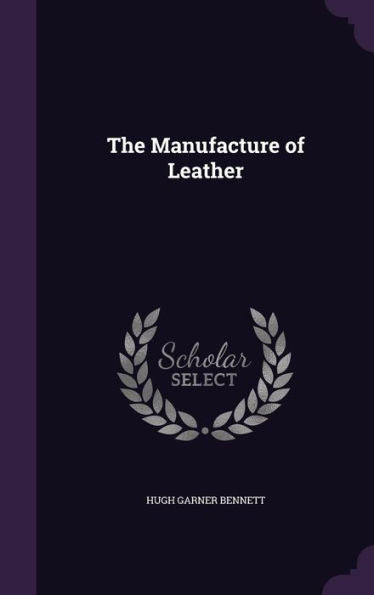 The Manufacture Of Leather